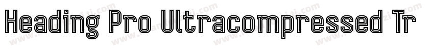 Heading Pro Ultracompressed Tri字体转换
